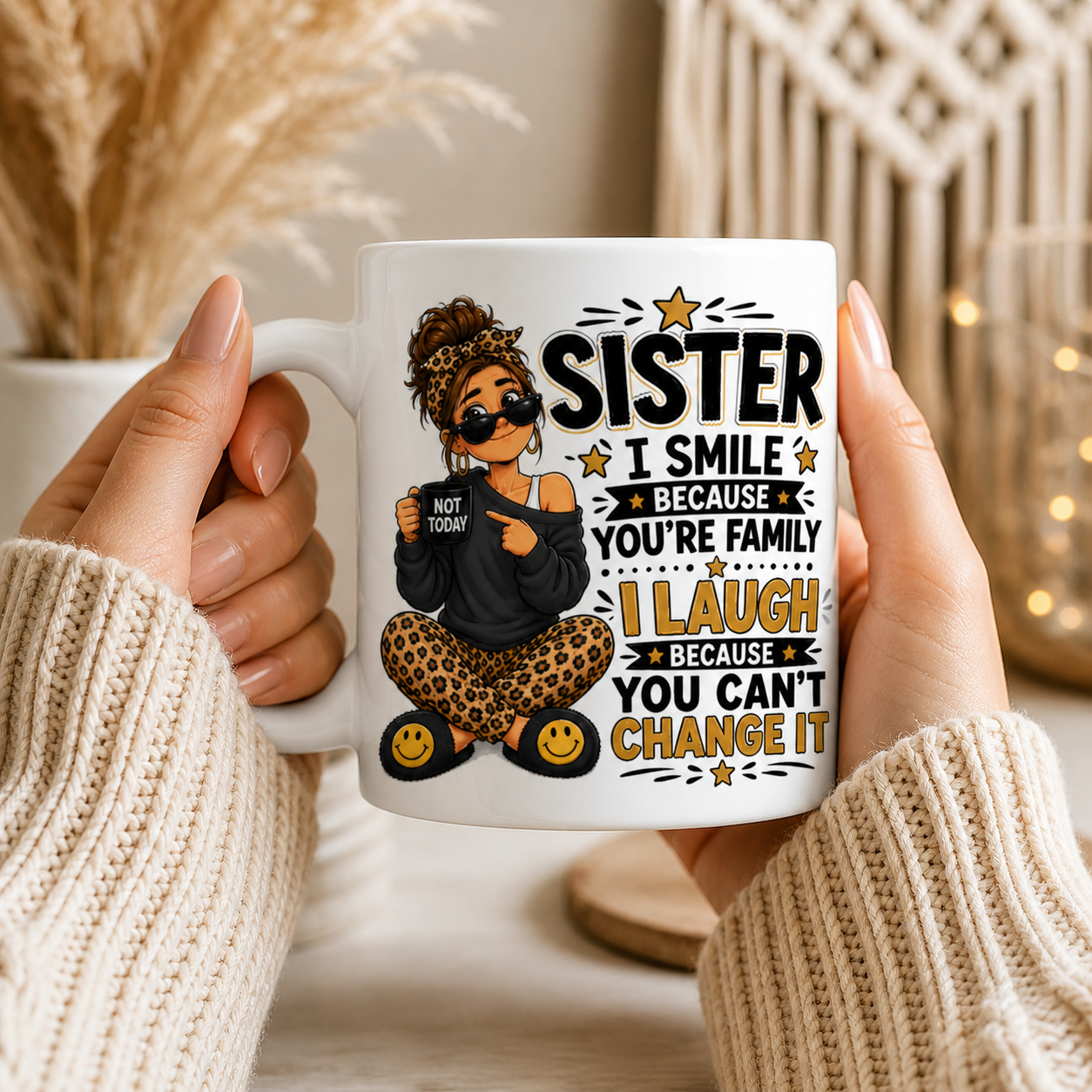Sister I Smile Because You’re Family Funny Mug