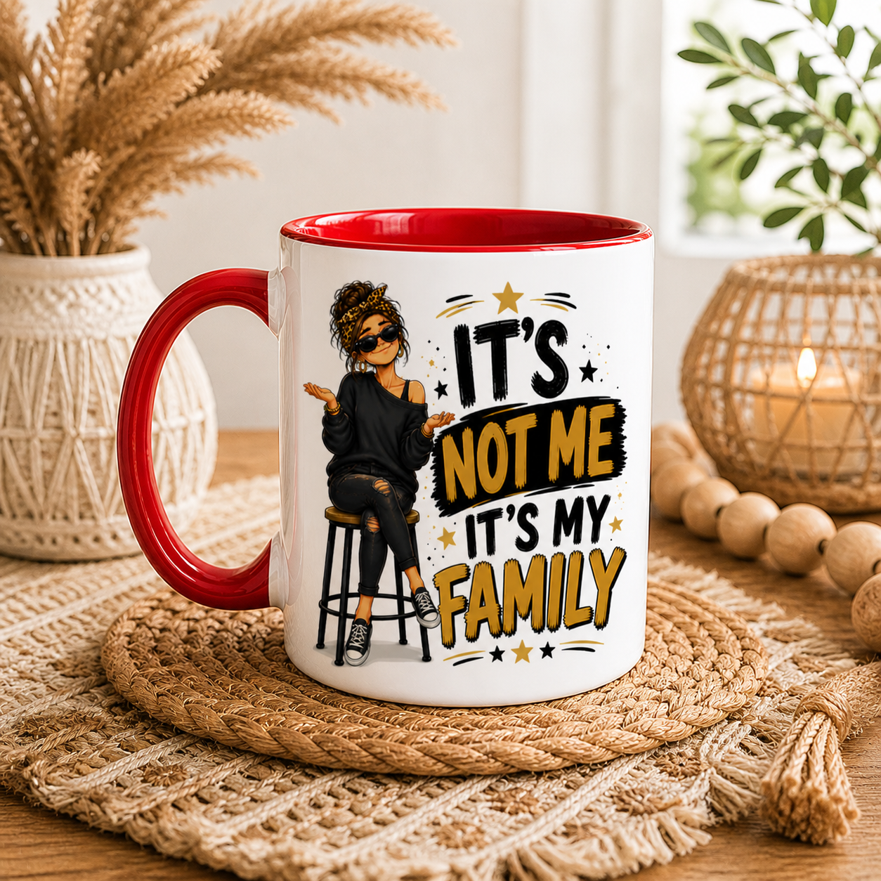 It’s Not Me It’s My Family Funny Mug