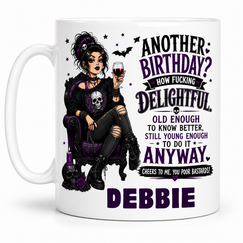 Another Birthday? How F*cking Delightful Mug | Personalised Gothic Birthday Mug