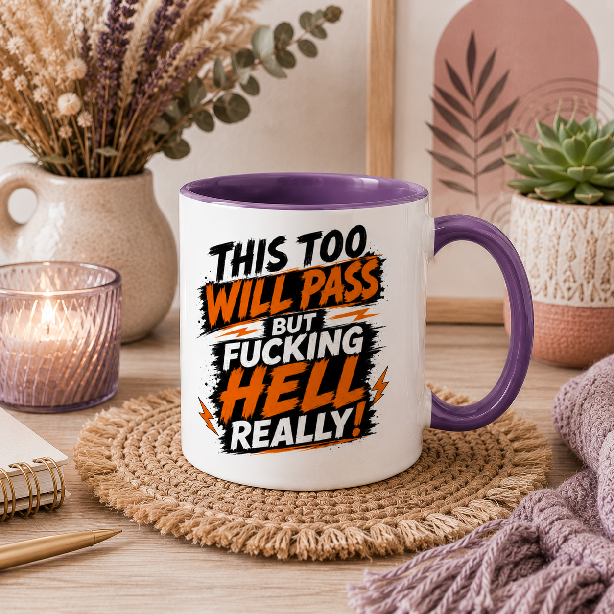 This Too Will Pass Mug – Funny Sweary Mental Health Mug