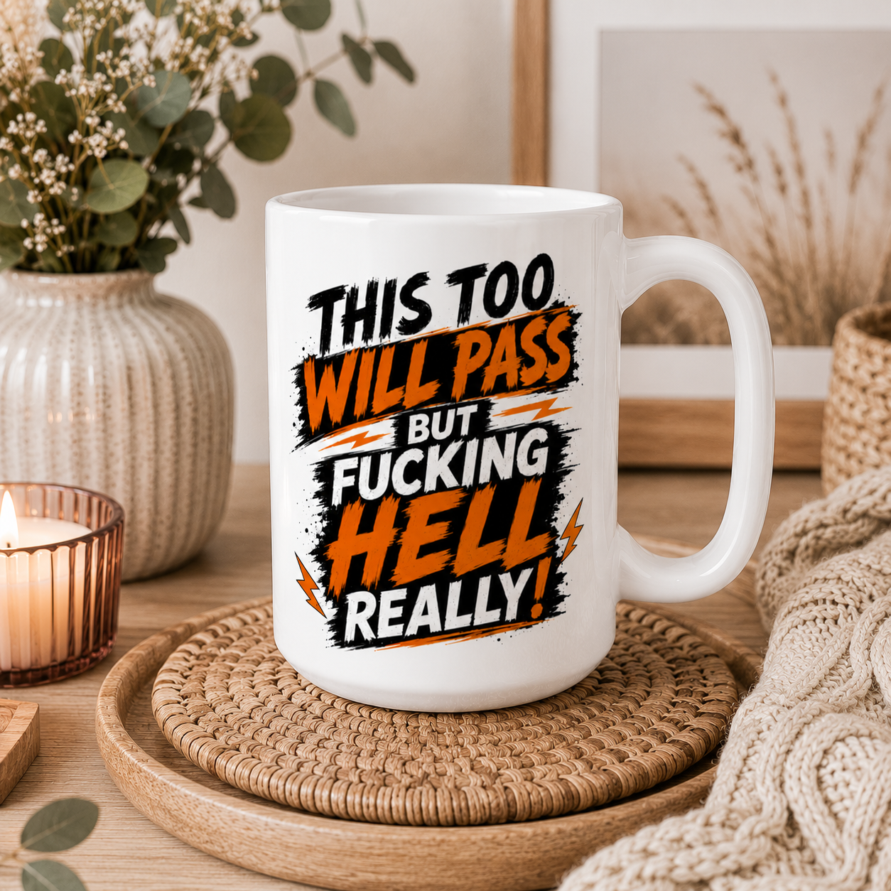This Too Will Pass Mug – Funny Sweary Mental Health Mug