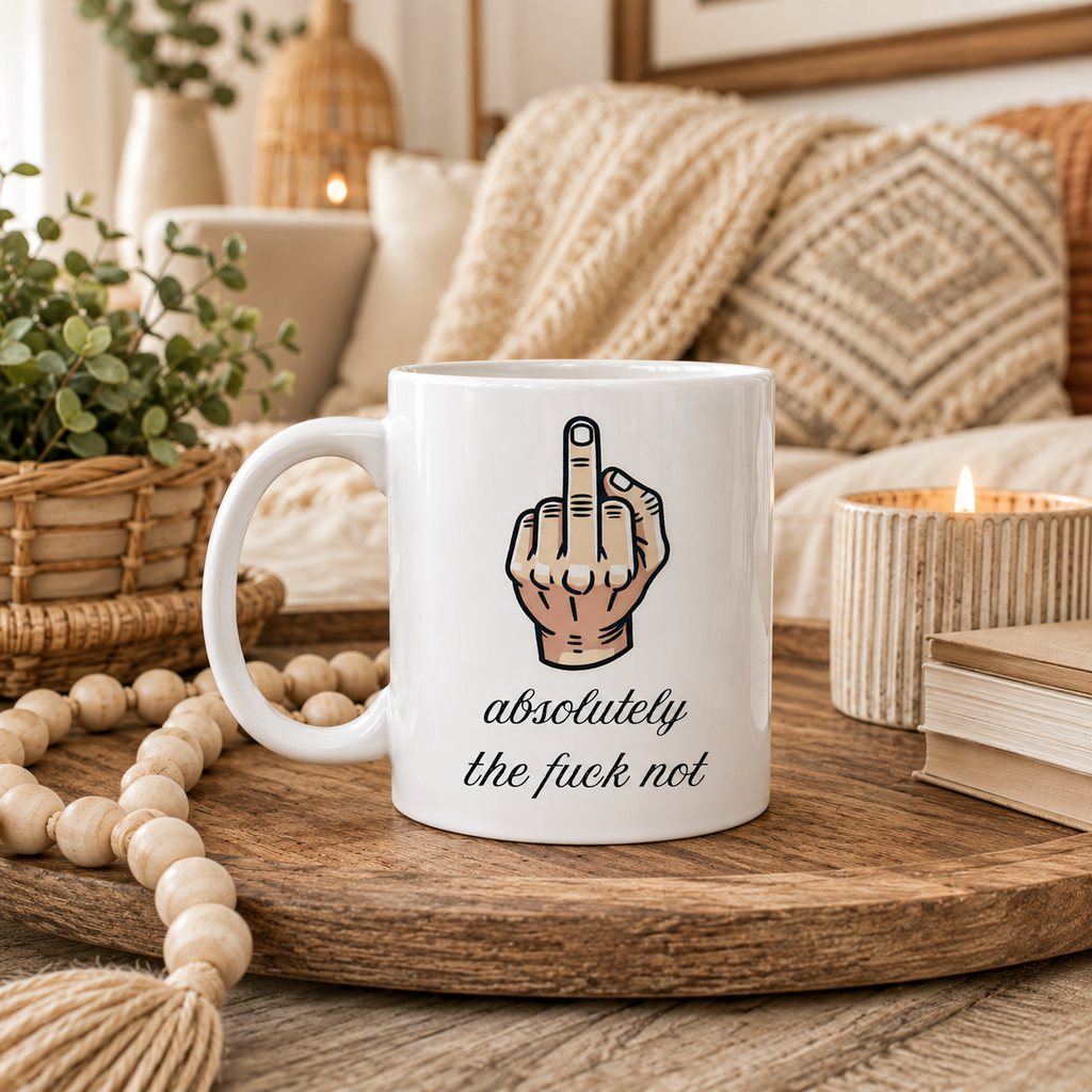 Absolutely The Fuck Not Mug - Funny Sarcastic Mugs, Swearing Humour Office Gift, Cheeky Novelty Mug