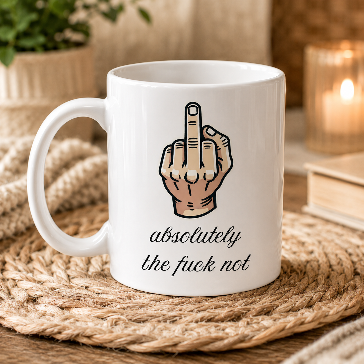 Absolutely The Fuck Not Mug - Funny Sarcastic Mugs, Swearing Humour Office Gift, Cheeky Novelty Mug
