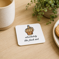 Absolutely The Fuck Not Mug - Funny Sarcastic Mugs, Swearing Humour Office Gift, Cheeky Novelty Mug