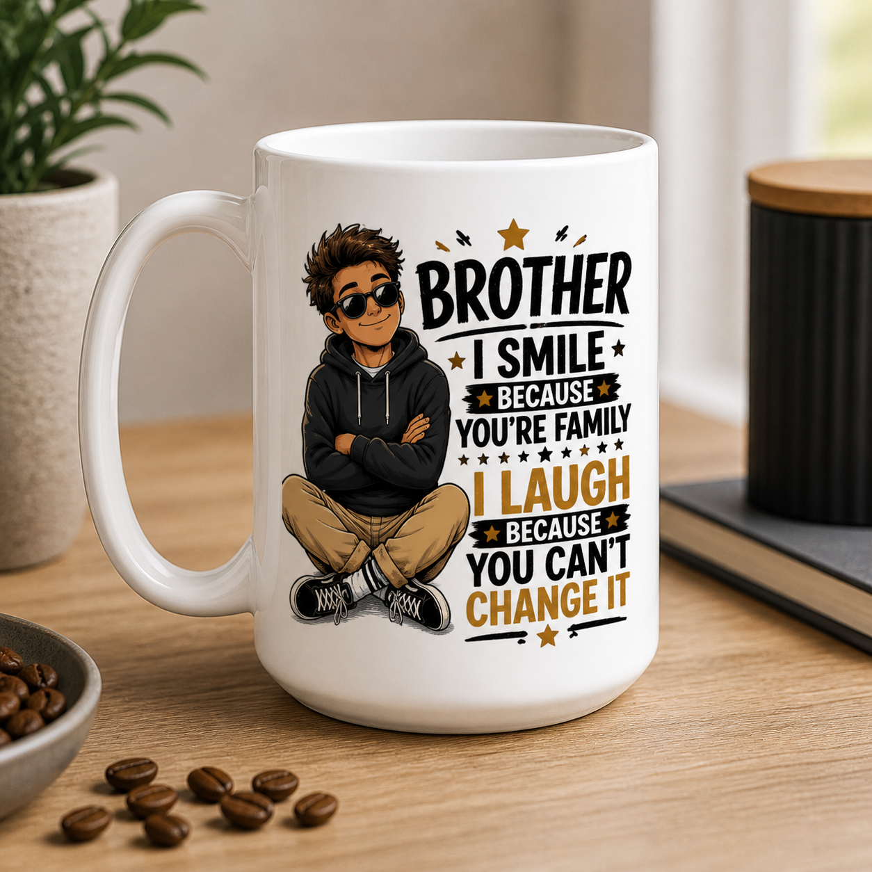 Brother I Smile Because You’re Family Funny Mug