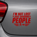 I'm Not Lost Just Avoiding People | Funny Vinyl Car Decal | Available in Black, White or Red | 4 x 5.5 Inch Permanent Vinyl