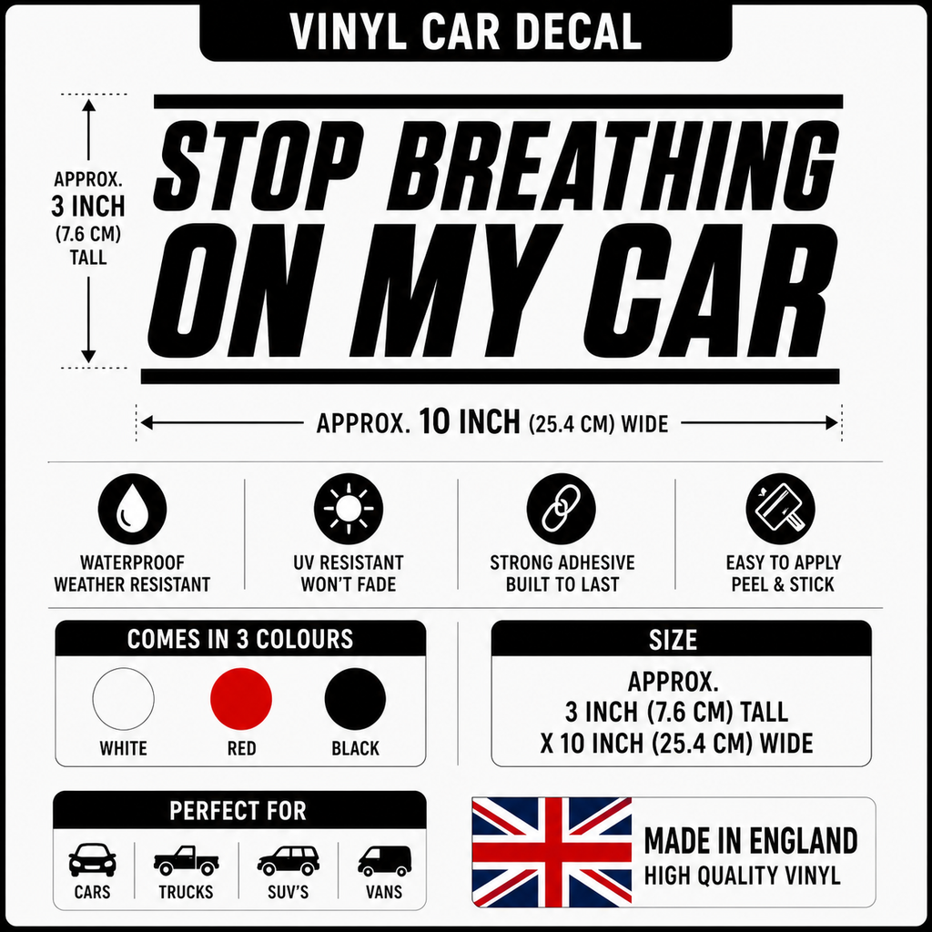 Stop Breathing On My Car | Funny Vinyl Car Decal | Available in Black, White or Red | 3 x 10 Inch Permanent Vinyl