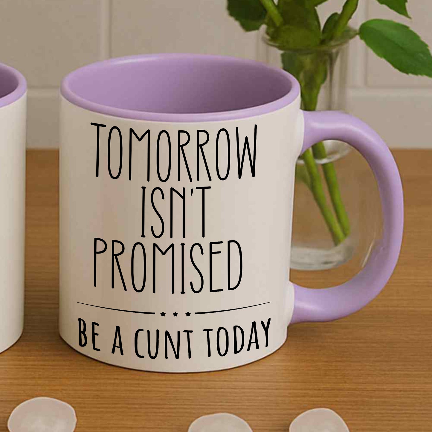 Tomorrow Isn’t Promised – Be A C*nt Today Funny Mug | Rude Coffee Cup Gift for Friends, Colleagues & Sassy Adults