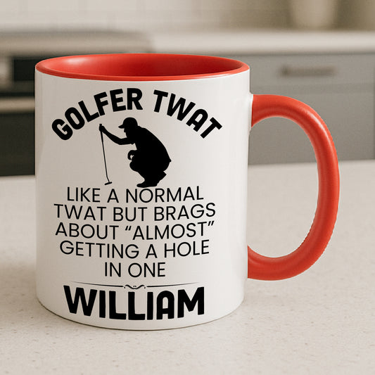 Golfer Twat Mug Funny Golf Gift Personalised Cup Hole In One Joke Present 11oz 15oz