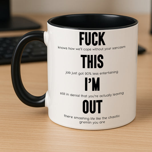 “Fuck This I’m Out” Funny Resignation Gift – Sweary Mug or Coaster for Colleague Leaving Work – Hilarious Quit Job Present – Office Farewell Gift – Secret Santa – Work Rant Relief