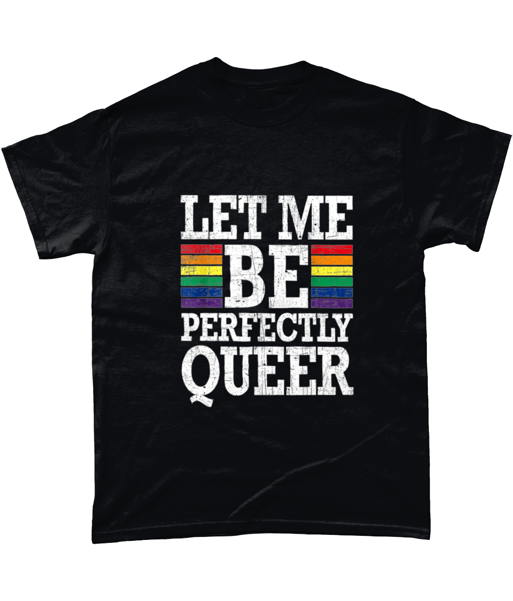 Let me be perfectly queer gay pride LGBTQIA T-Shirt