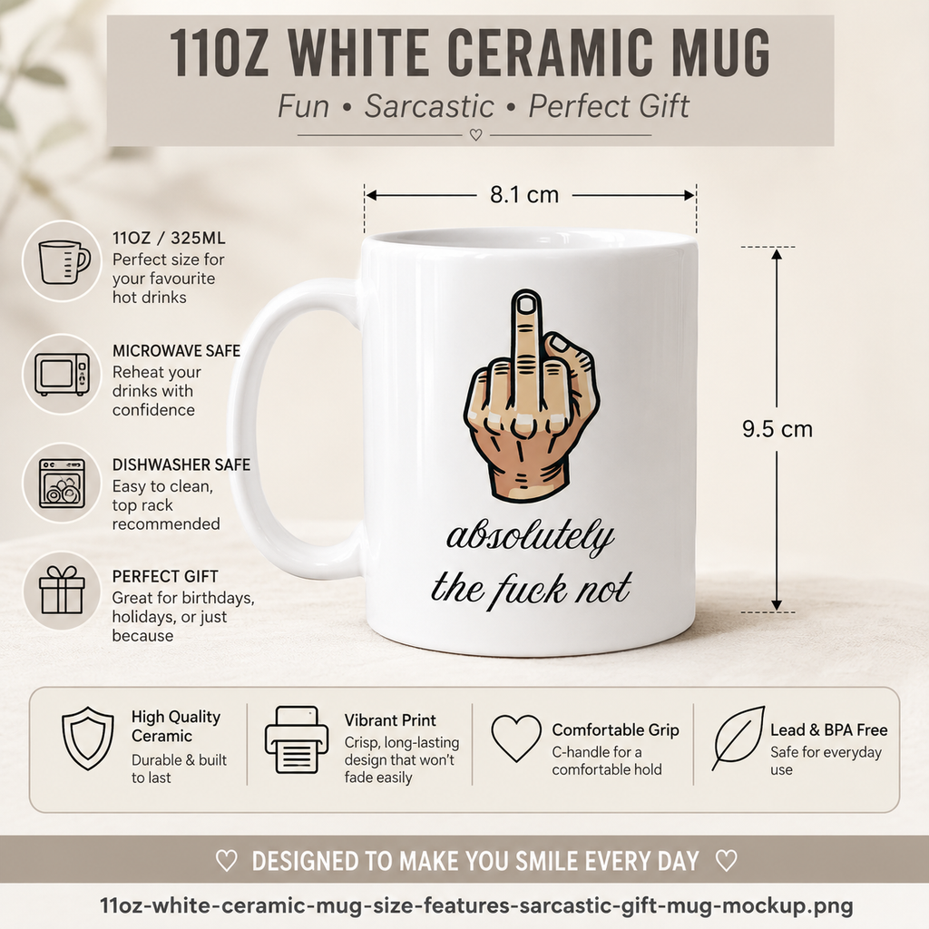Absolutely The Fuck Not Mug - Funny Sarcastic Mugs, Swearing Humour Office Gift, Cheeky Novelty Mug