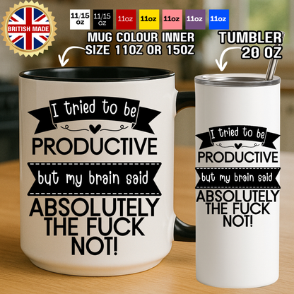 I Tried to Be Productive Mug – My Brain Said Absolutely Not | Funny Rude Coffee Mug