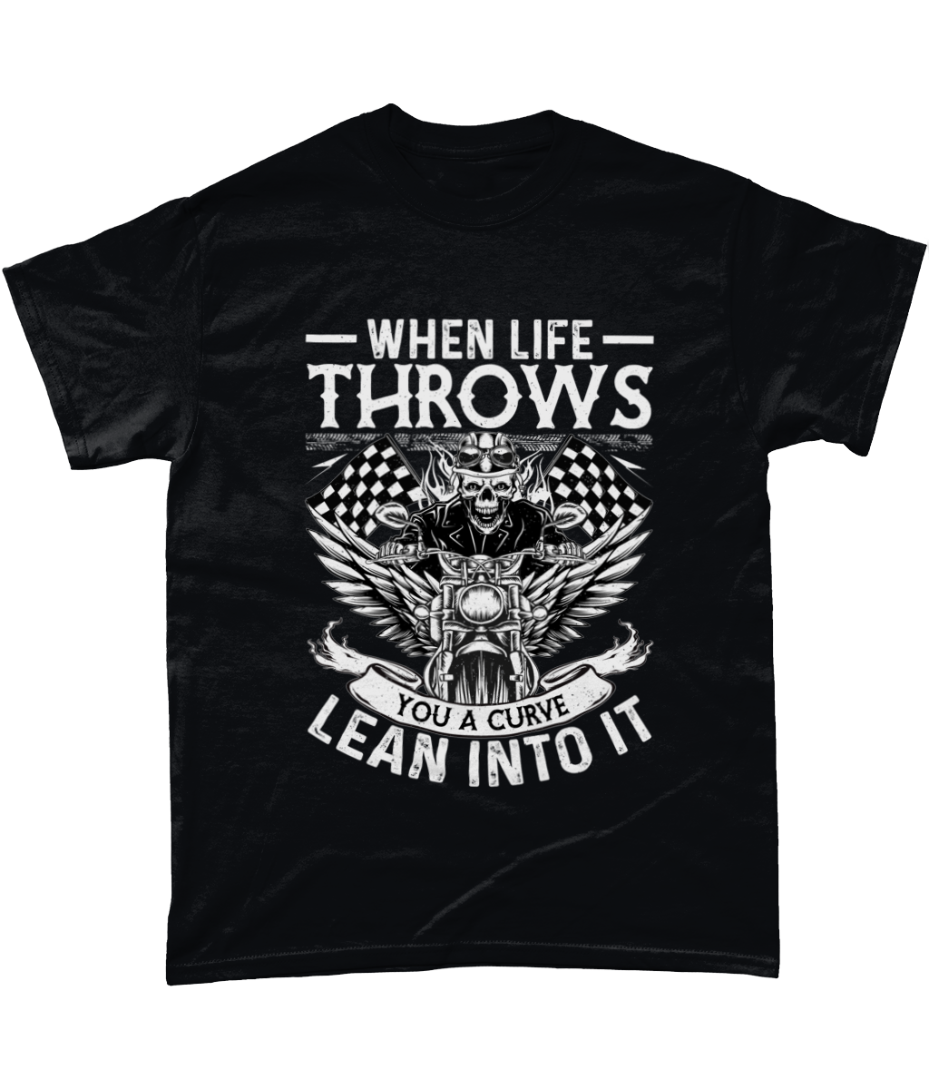 Biker T-Shirt – When Life Throws You a Curve, Lean Into It