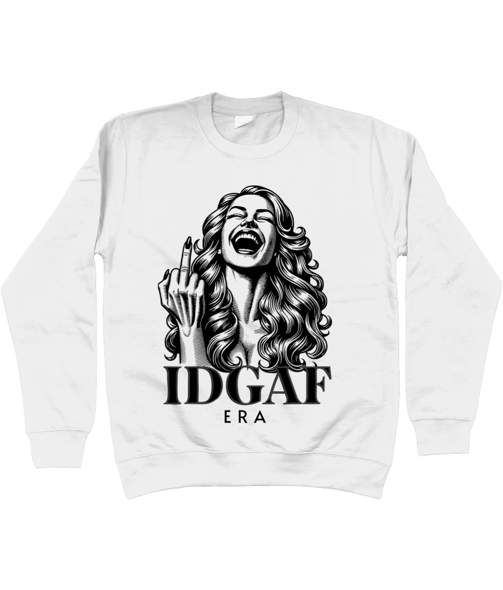 IDGAF Era - Funny Graphic Jumper | Gift for Rebel Women | Oversized Sweatshirt | Birthday, Hen Party, Everyday Wear
