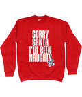 Sorry Santa I've Been Naughty Christmas Jumper – Funny Holiday Sweatshirt, Festive Christmas Jumper in Fire Red, Navy, Pink & More