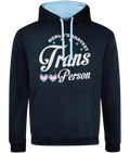 Worlds okayest trans person hoodie