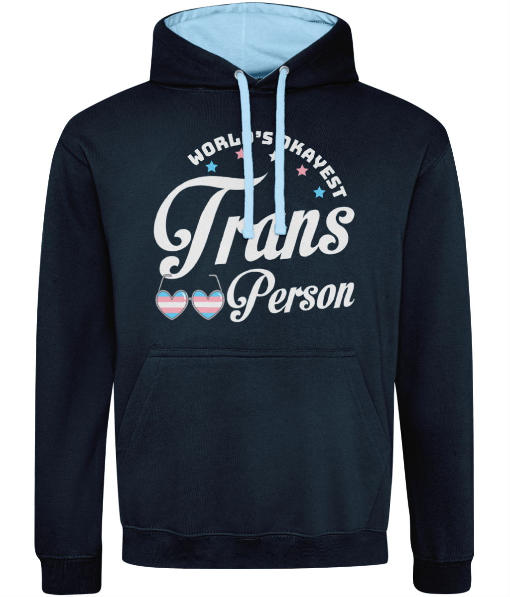 Worlds okayest trans person hoodie