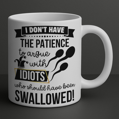 Idiots Who Should Have Been Swallowed Mug | Funny Rude Gift | Sarcastic Coffee Cup
