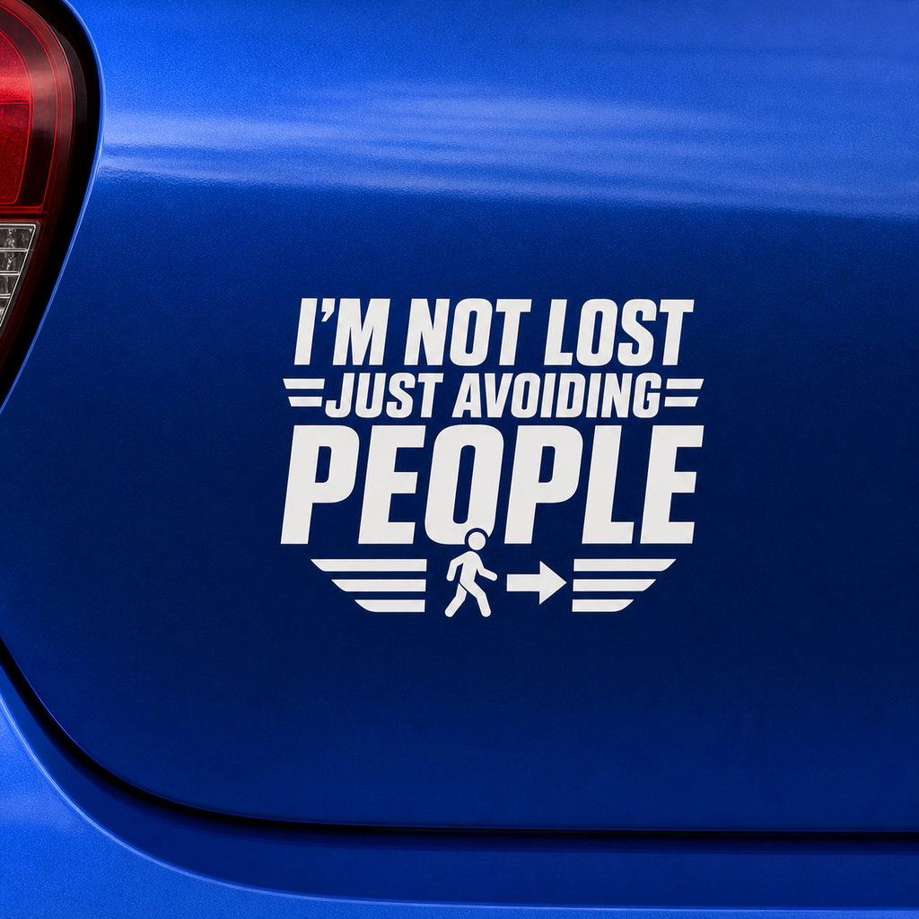 White text decal on a blue car reading 'I'm not lost just avoiding people' with a small graphic of a person walking away.