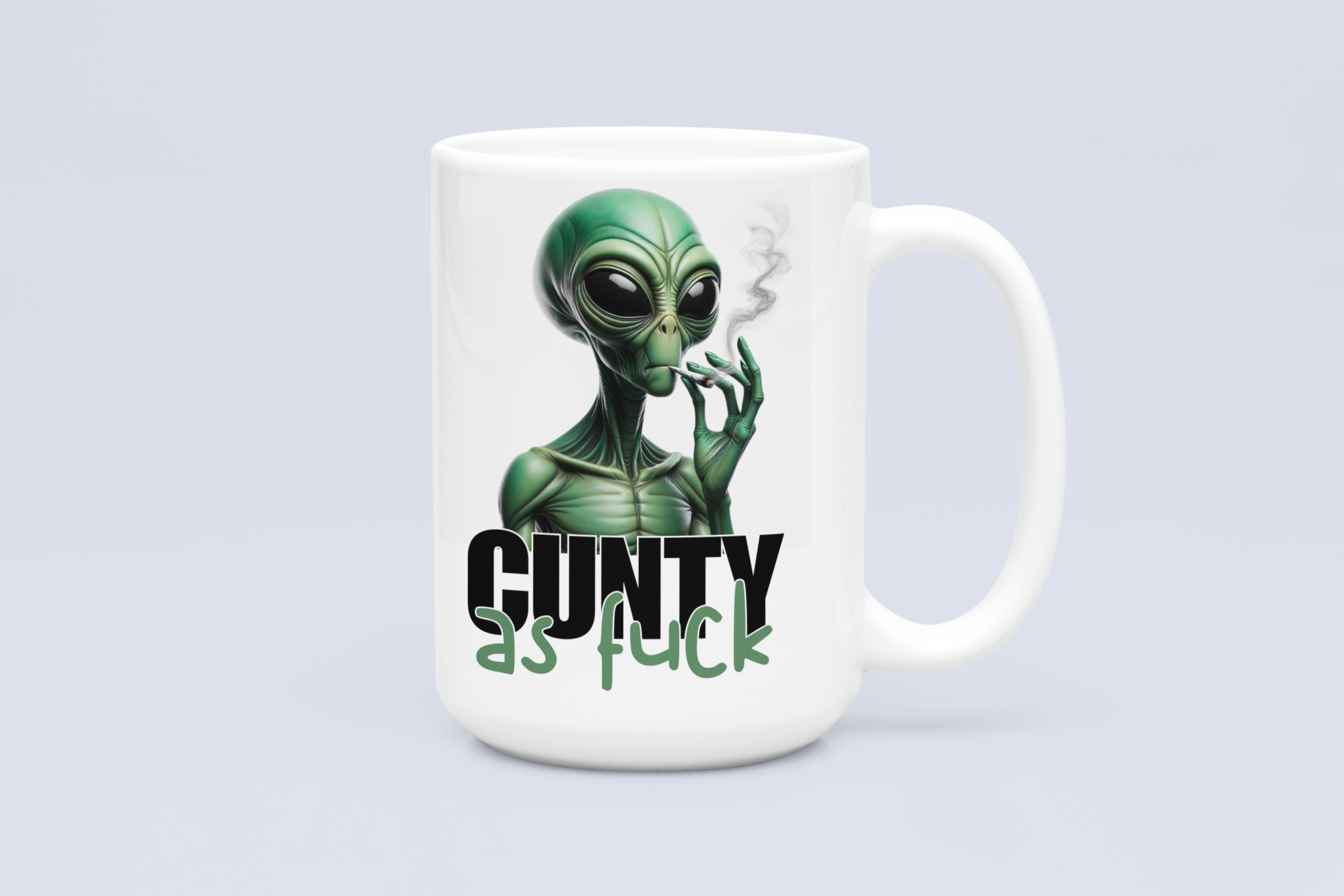 Cunty As Fuck Stoner Alien Mug - Funny Alien Smoking Mug, Quirky Coffee Cup, Hilarious Tea Mug, Humorous weed Coaster