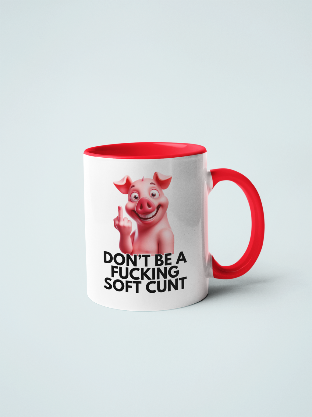 Don't Be a Fucking Soft Cunt Mug – Funny Pig Design, Offensive Coffee Mug, Humorous Gift