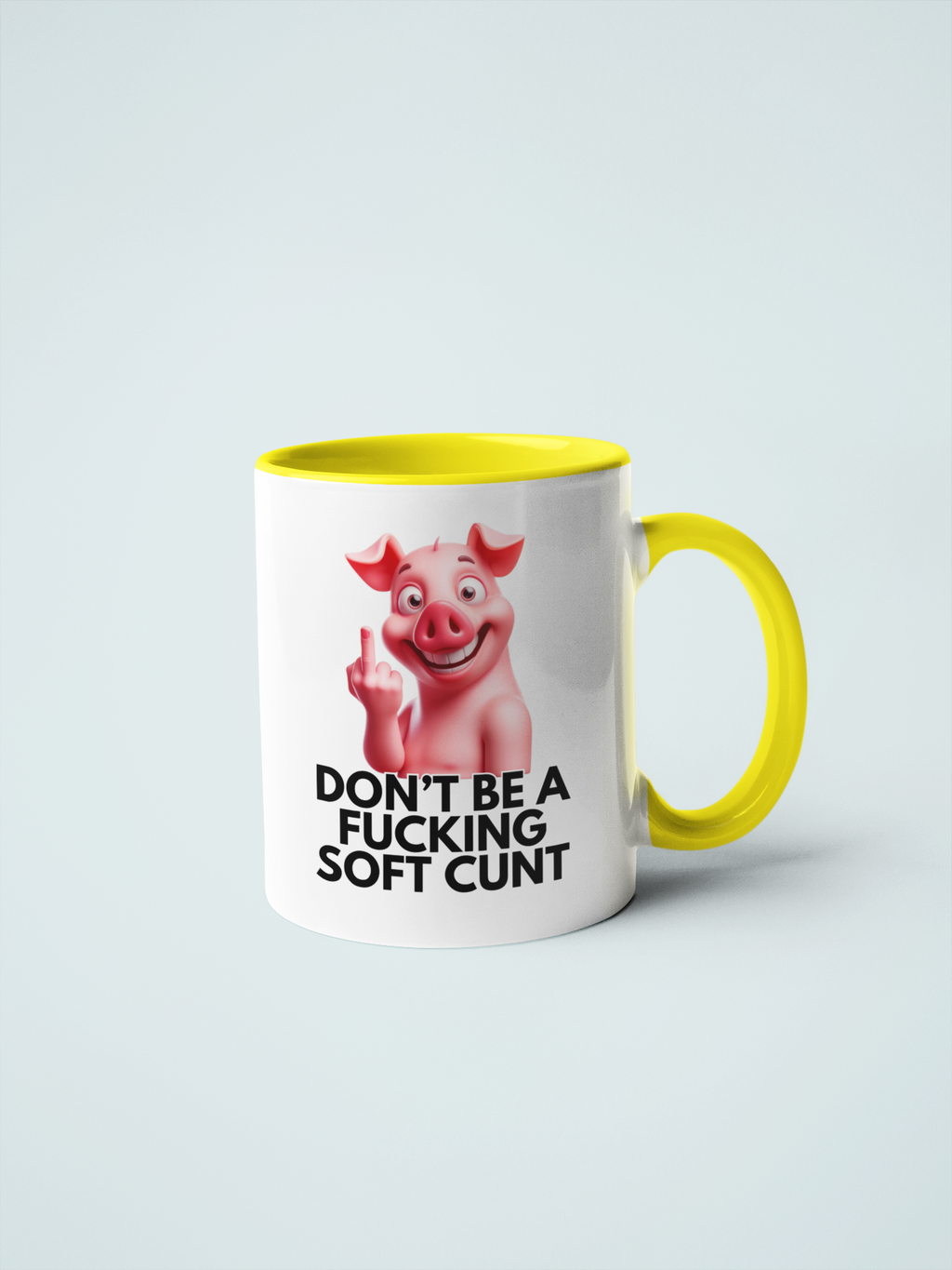 Don't Be a Fucking Soft Cunt Mug – Funny Pig Design, Offensive Coffee Mug, Humorous Gift