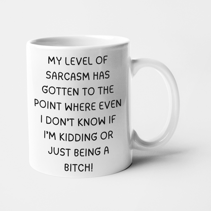 My Level of Sarcasm Has Reached New Heights Funny Mug - Customisable Coffee Cup with Cheeky Message - Choose Between 'Bitch' or 'Cunt' - Perfect Sarcastic Gift for Friends, Colleagues, and Adult Humour Lovers - Available in 11oz and 15oz Sizes