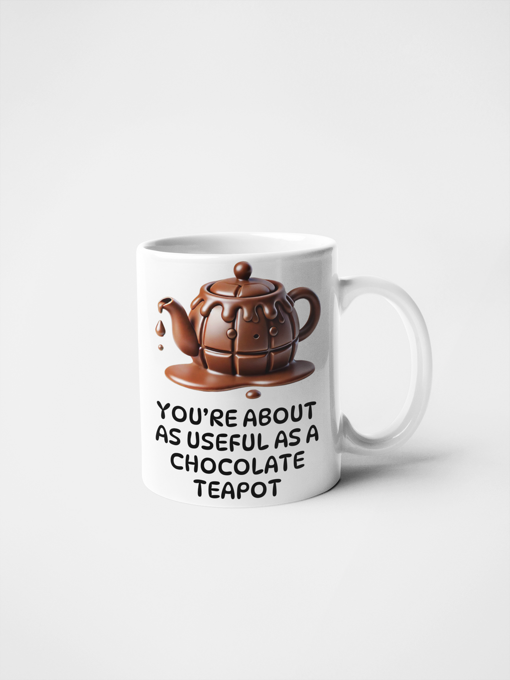 You're About as Useful as a Chocolate Teapot Funny Mug - Sarcastic Gift for Friends, Office Humour, Secret Santa, Novelty Ceramic Coffee Cup