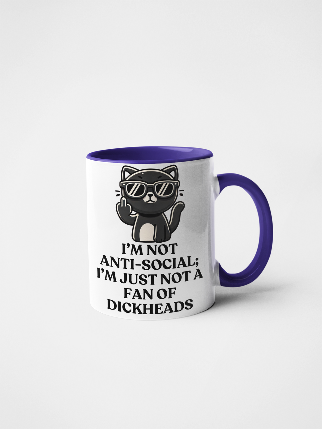 I'm Not Anti-Social; I'm Just Not a Fan of Dickheads Sarcastic Cat Lover Mug