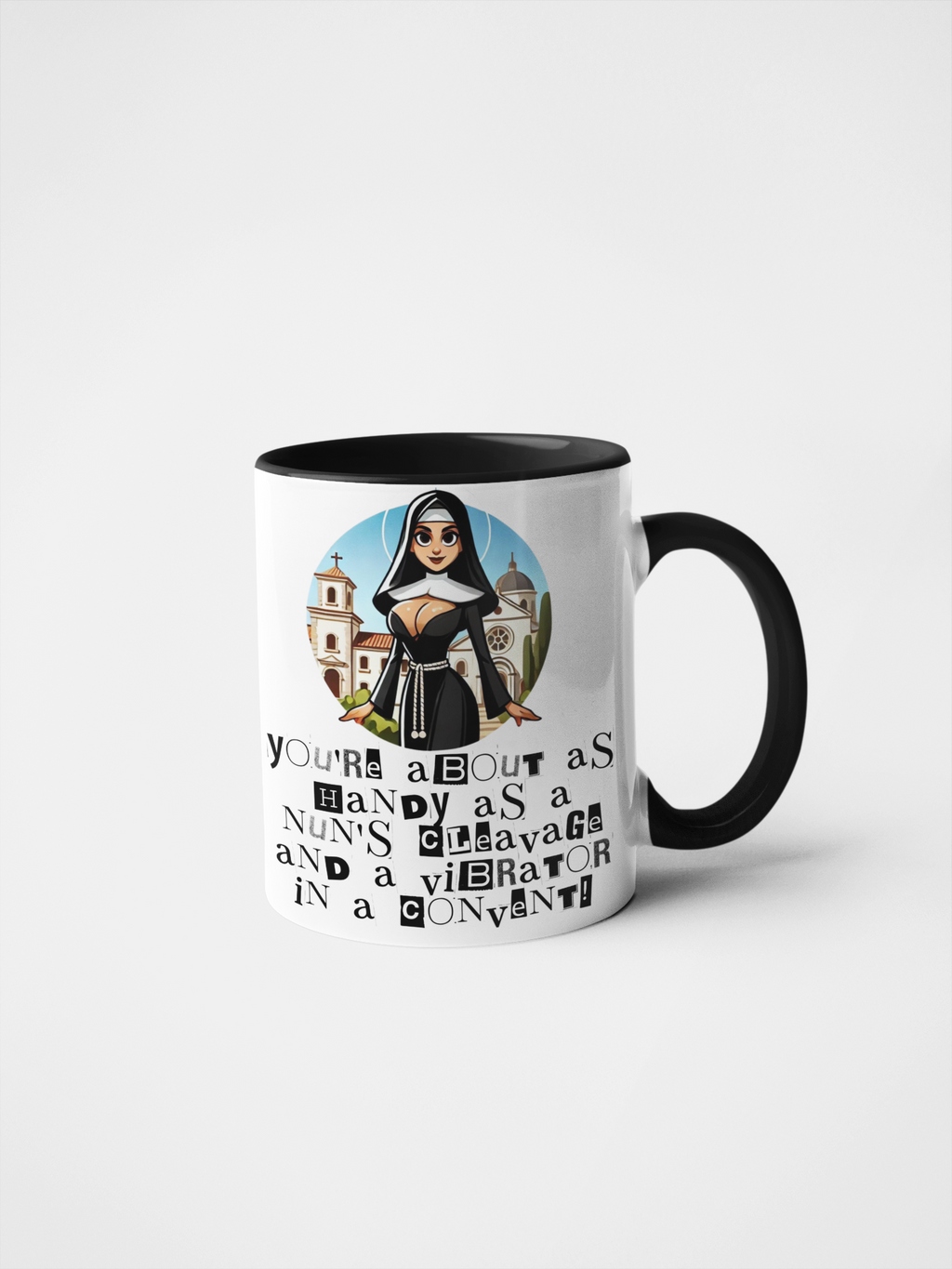 You're About as Handy as a Nun's Cleavage Mug – Funny & Naughty Gift for Friends, Colleagues, Birthdays & Christmas