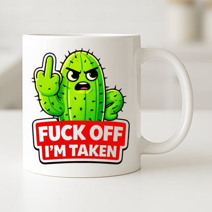 Fuck Off I’m Taken Mug or Tumbler | Funny Rude Valentine Gift for Couples