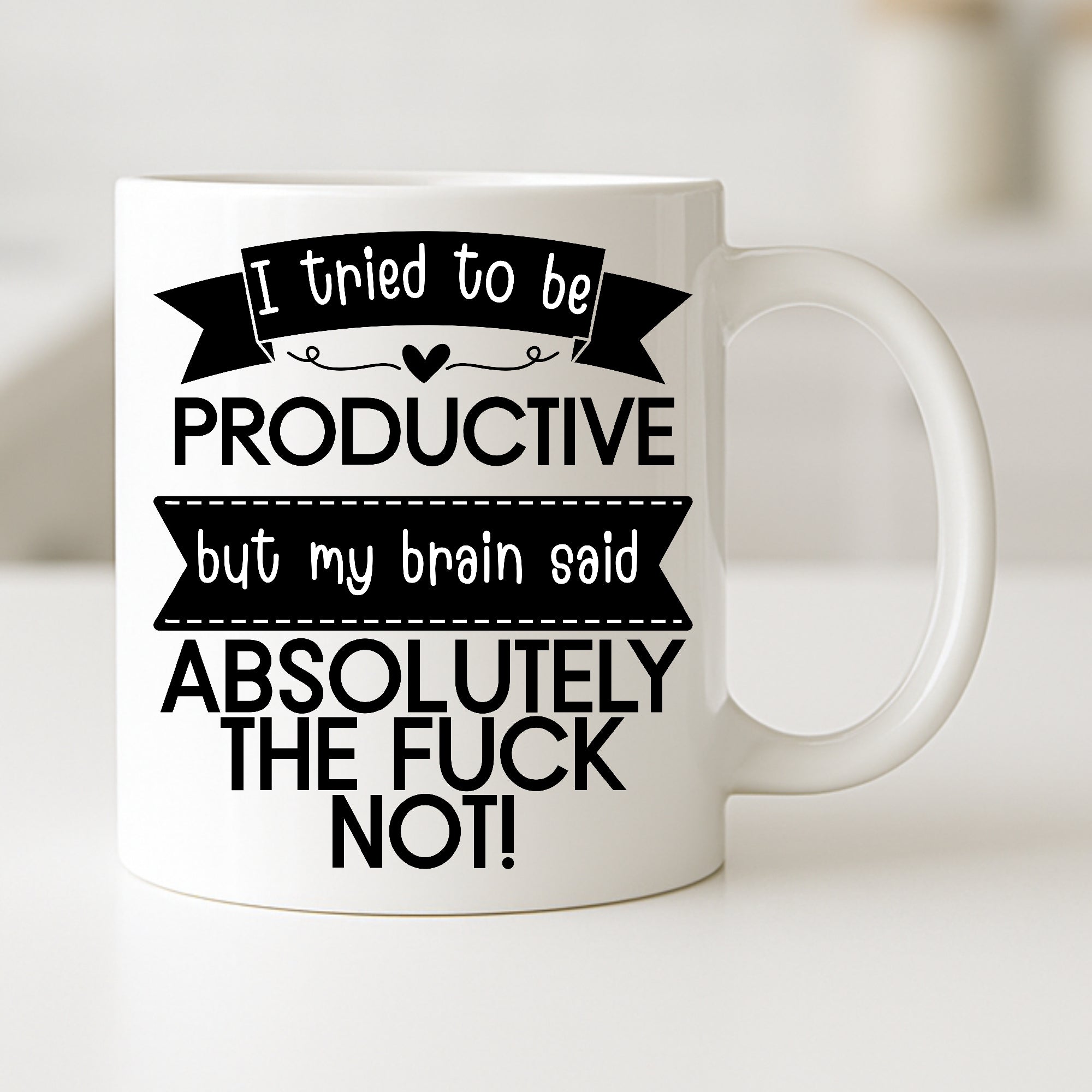 I Tried to Be Productive Mug – My Brain Said Absolutely Not | Funny Rude Coffee Mug