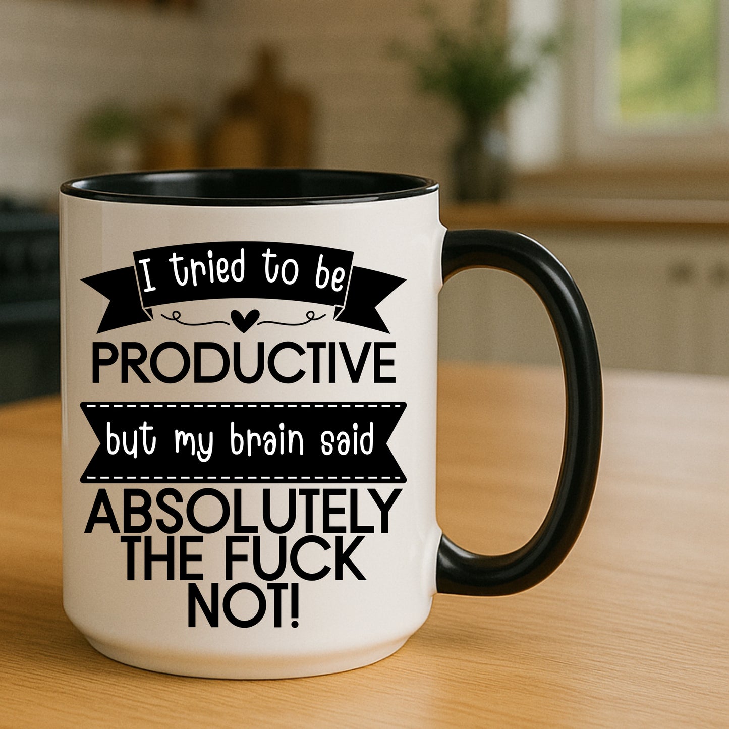I Tried to Be Productive Mug – My Brain Said Absolutely Not | Funny Rude Coffee Mug
