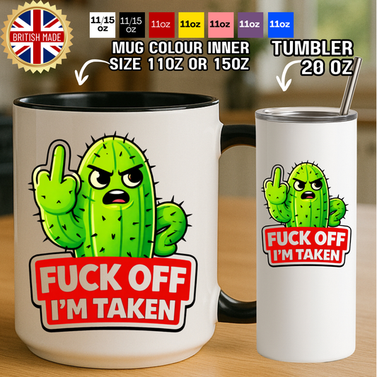 Funny rude Valentine’s mug and 20oz stainless steel tumbler featuring an angry cactus flipping the middle finger with the words ‘Fuck Off I’m Taken’, novelty Valentine gift for couples, sweary coffee cup and travel tumbler