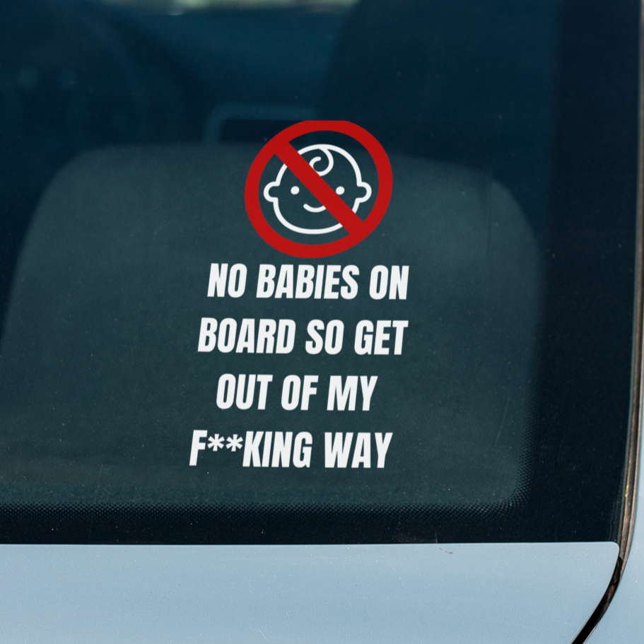 No Babies On Board Funny Vinyl Decal Sticker – 14cm x 8cm – Hilarious, Sassy Car Sticker for Adults Without Kids