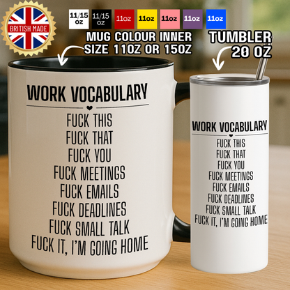 Funny work vocabulary mug or tumbler for workplace or office. Whether it is a coworker's birthday or you need a secret santa gift for work this is a great choice. 