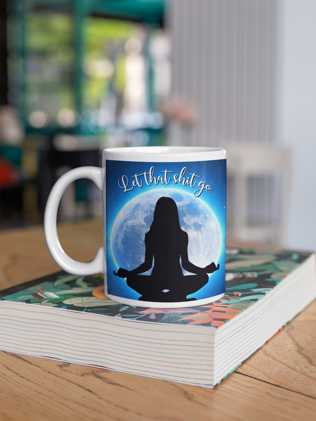 Let that shit go meditating yoga pose funny sweary mug