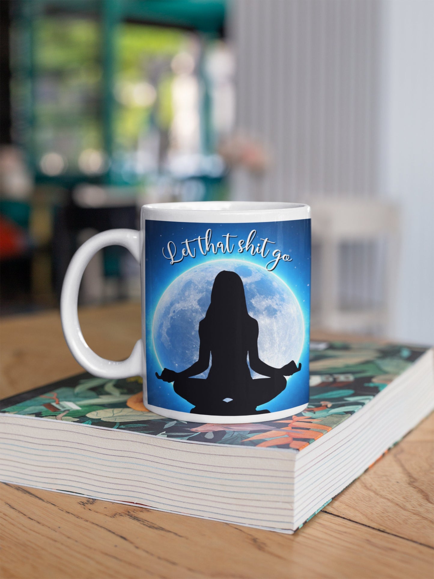 Let that shit go meditating yoga pose funny sweary mug
