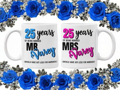 Funny Anniversary Mugs - 25th Anniversary Gift, 30th Anniversary, 40th Anniversary - any name any number